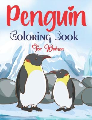 Book cover for Penguin Coloring Book For Women
