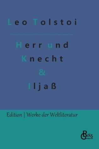 Cover of Herr und Knecht & Iljaß