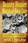 Book cover for Bounty Hunter Marshal Hoss Cole