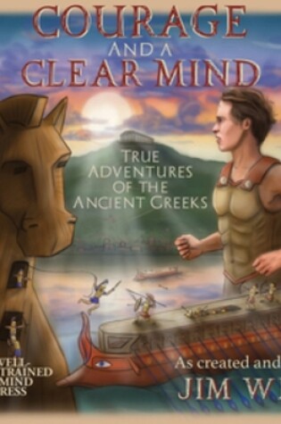 Cover of Courage and a Clear Mind
