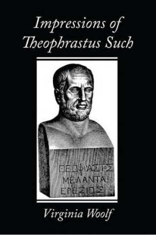 Cover of Impressions of Theophrastus Such