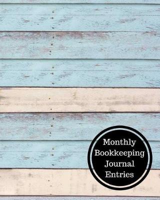 Book cover for Monthly Bookkeeping Journal Entries