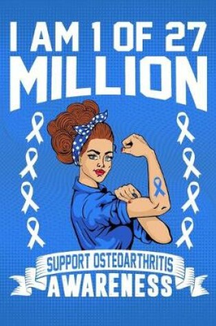 Cover of I'm 1 Of Of 27 Million Support Osteoarthritis Awareness