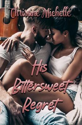 Book cover for His Bittersweet Regret