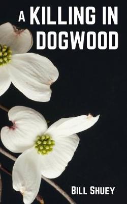 Book cover for A Killing in Dogwood