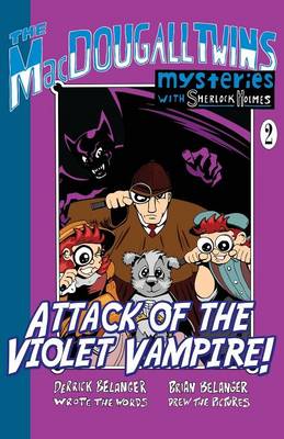 Book cover for Attack of the Violet Vampire! - The Macdougall Twins with Sherlock Holmes