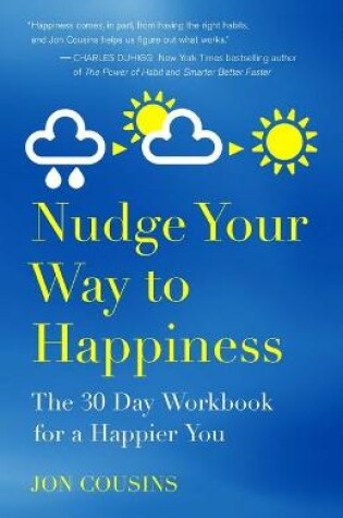 Cover of Nudge Your Way to Happiness