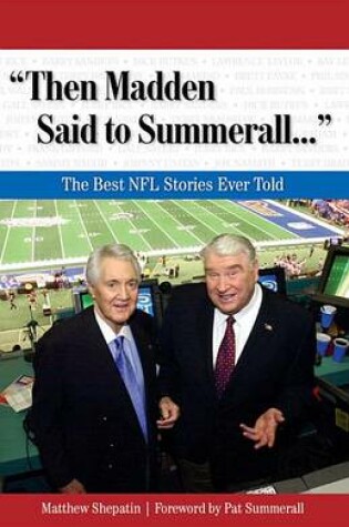 Cover of "Then Madden Said to Summerall. . ."