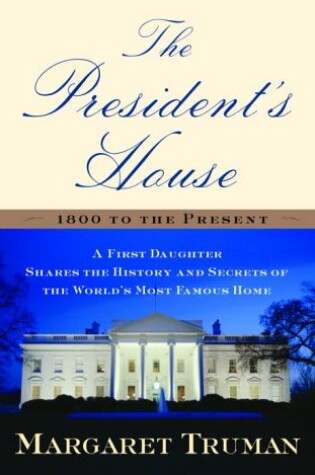 Cover of The President's House 1800 to the Present