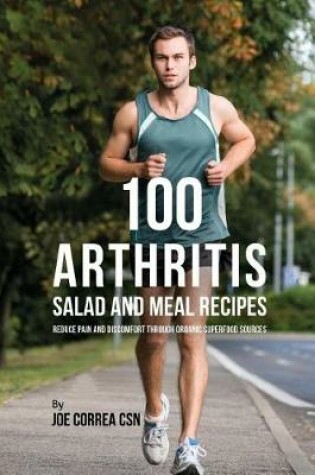 Cover of 100 Arthritis Salad and Meal Recipes