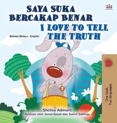 Book cover for I Love to Tell the Truth (Malay English Bilingual Children's Book)