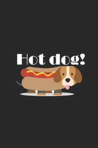 Cover of Hot Dog!