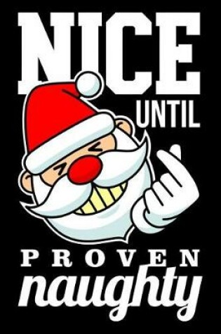 Cover of Nice until proven naughty