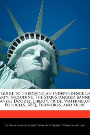 Cover of A Guide to Throwing an Independence Day Party