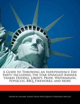 Book cover for A Guide to Throwing an Independence Day Party