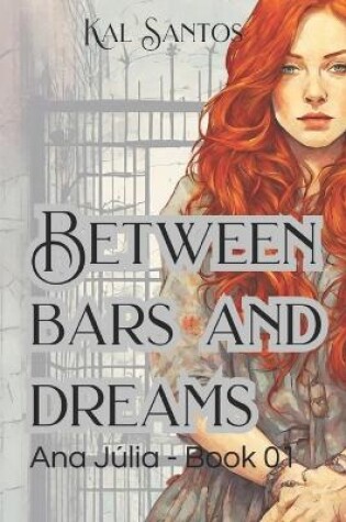 Cover of Between bars and dreams