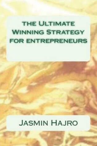 Cover of The Ultimate Winning Strategy for entrepreneurs