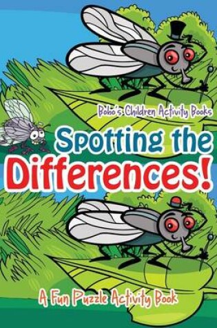 Cover of Spotting the Differences! a Fun Puzzle Activity Book