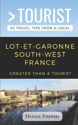Book cover for Greater Than a Tourist- Lot-Et-Garonne South-West France