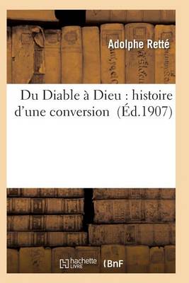 Cover of Du Diable À Dieu: Histoire d'Une Conversion