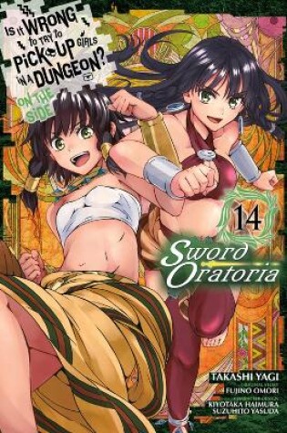 Cover of Is It Wrong to Try to Pick Up Girls in a Dungeon? On the Side: Sword Oratoria, Vol. 14 (manga)