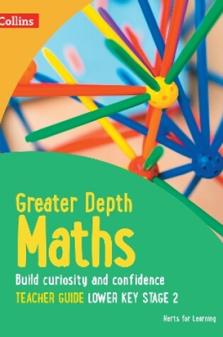 Cover of Greater Depth Maths Teacher Guide Lower Key Stage 2