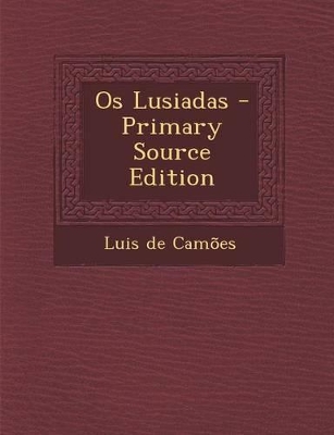 Book cover for OS Lusiadas - Primary Source Edition