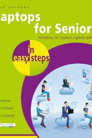 Cover of Laptops for Seniors in Easy Steps - Windows 10 Creators