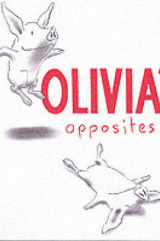 Cover of Olivia's Opposites