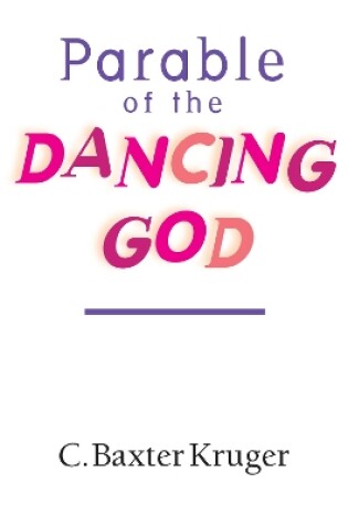 Cover of Parable of the Dancing God