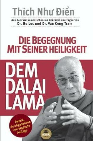 Cover of Die Begegnung Mit Seiner Heiligkeit, Dem Dalai Lama