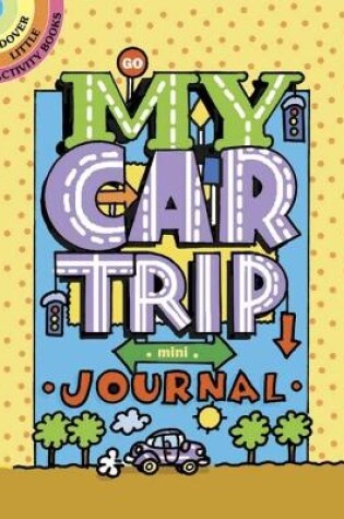 Cover of My Car Trip Mini-Journal