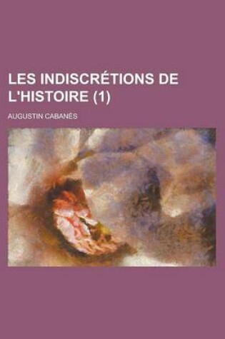 Cover of Les Indiscretions de L'Histoire (1 )