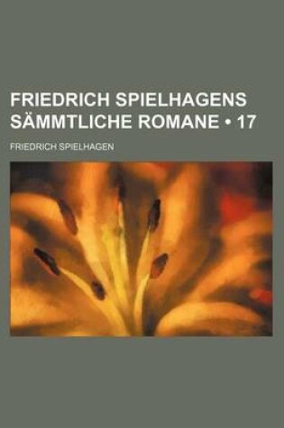 Cover of Friedrich Spielhagens Sammtliche Romane (17)