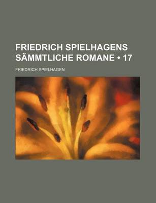 Book cover for Friedrich Spielhagens Sammtliche Romane (17)