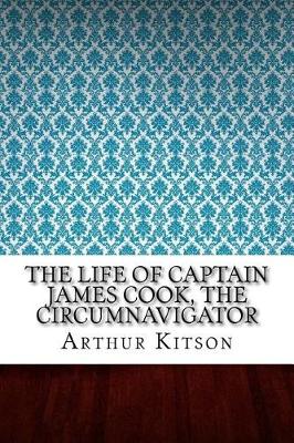 Book cover for The Life of Captain James Cook, the Circumnavigator