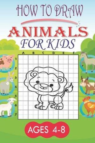 Cover of how to draw animals for kids ages 4-8