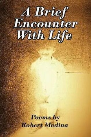 Cover of A Brief Encounter With Life