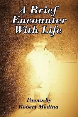 Book cover for A Brief Encounter With Life