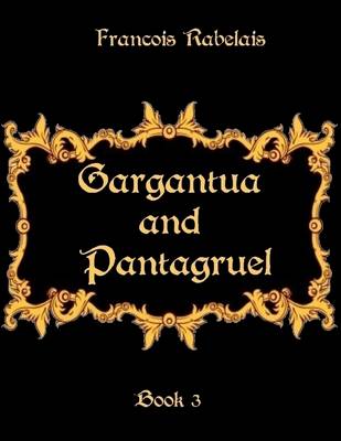 Book cover for Gargantua and Pantagruel, Book 3 (Illustrated)