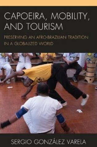 Cover of Capoeira, Mobility, and Tourism