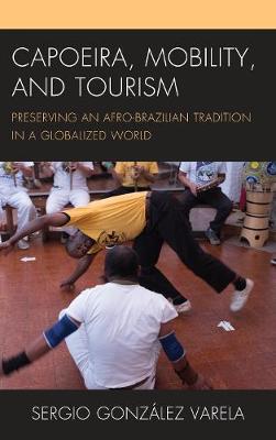 Cover of Capoeira, Mobility, and Tourism