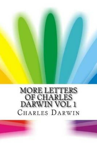 Cover of More Letters of Charles Darwin Vol 1