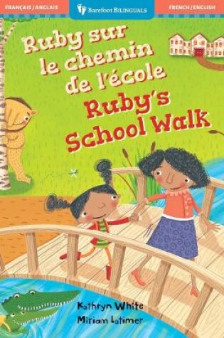 Cover of Ruby's School Walk (Bilingual French & English)