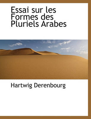 Book cover for Essai Sur Les Formes Des Pluriels Arabes