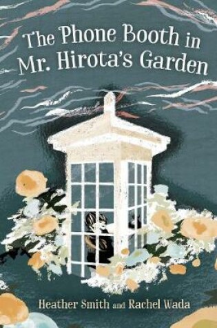 Cover of The Phone Booth in Mr. Hirota’s Garden