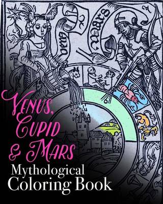 Book cover for Venus, Cupid and Mars Mythological Coloring Book