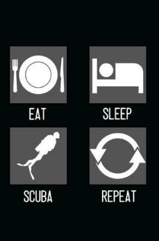 Cover of Eat, Sleep, Scuba, Repeat