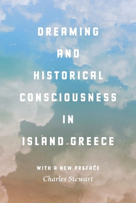 Book cover for Dreaming and Historical Consciousness in Island Greece