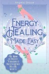 Book cover for Energy Healing Made Easy